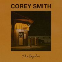 Corey Smith - The Regular
