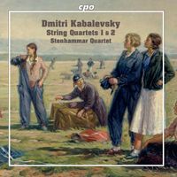 Stenhammar Quartet - Kabalevsky: String Quartets Nos. 1 & 2