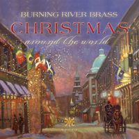 Burning River Brass - Christmas Around the World