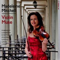 Madeleine Mitchell - Violin Muse