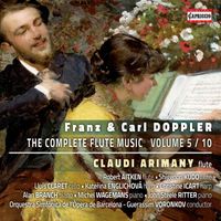 Claudi Arimany - F. & C. Doppler: The Complete Flute Music, Vol. 5