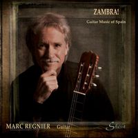 Marc Regnier - Zambra!: Guitars from Spain
