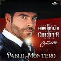 Pablo Montero - Mi Homenaje A Chente (En Concierto)