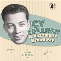 Cy Coleman - A Jazzman's Broadway