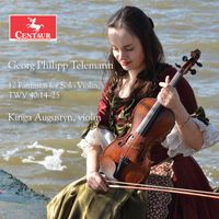 Kinga Augustyn - Telemann: 12 Fantasias for Solo Violin, TWV 40:14-25