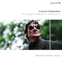 Michael Schäfer - Sabaneyev: The Complete Works for Piano, Vol. 2
