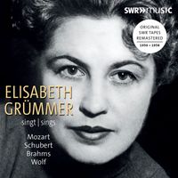 Elisabeth Grümmer - Elisabeth Grümmer Sings Mozart, Schubert, Brahms & Wolf