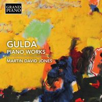 Martin David Jones - Gulda: Piano Works