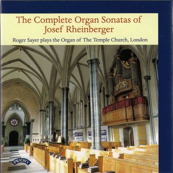 Roger Sayer - Rheinberger: Complete Organ Sonatas