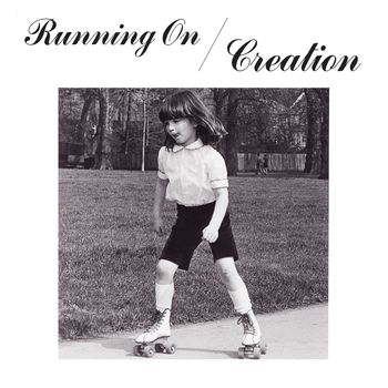 Creation - Running On