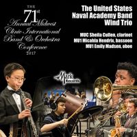United States Naval Academy Band Wind Trio - 2017 Midwest Clinic: The United States Naval Academy Band Wind Trio (Live)