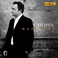 Eugene Mursky - Chopin: Mazurkas