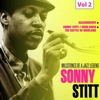 Sonny Stitt - Milestones of a Jazz Legend - Sonny Stitt, Vol. 2