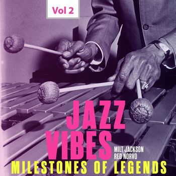 Milt Jackson and Red Norvo Trio - Milestones of Legends - Jazz Vibes, Vol. 2