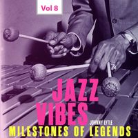 Johnny Lytle - Milestones of Legends: Jazz Vibes, Vol. 7