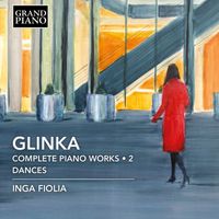 Inga Fiolia - Glinka: Complete Piano Works, Vol. 2 – Dances