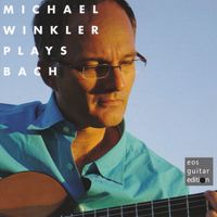 Michael Winkler - Michael Winkler Plays Bach