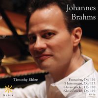 Timothy Ehlen - Brahms: Works for Piano
