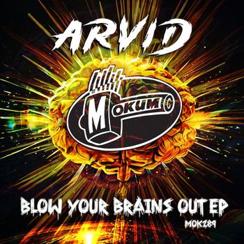 Arvid - Blow Your Brains Out