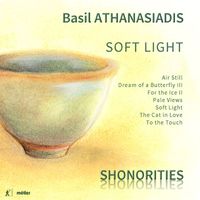 Shonorities - Basil Athanasiadis: Soft Light