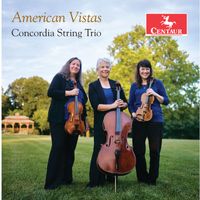Concordia String Trio - American Vistas
