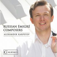 Alexander Karpeyev - Russian Émigré Composers
