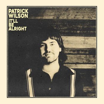 Patrick Wilson - It'll Be Alright