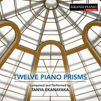 Tanya Ekanayaka - Tanya Ekanayaka: 12 Piano Prisms