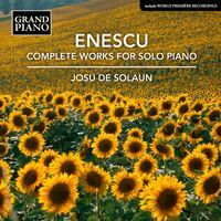 Josu de Solaun - Enescu: Complete Works for Solo Piano