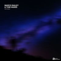 Marco Bailey and Tom Hades - Fall Forward EP