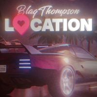 Blaq Thompson - Location