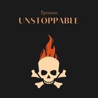 Tyranno - Unstoppable