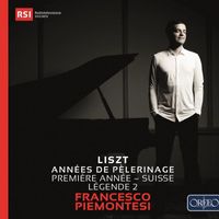 Francesco Piemontesi - Liszt: Années de pèlerinage I, S. 160 "Suisse" & Légende No. 2