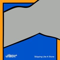 The Chemical Brothers - Skipping Like A Stone