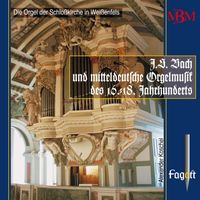 Alexander Koschel - J.S. Bach & Middle German Organ Music of the 16th-18th Centuries, Vol. 1