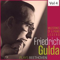 Friedrich Gulda - Milestones of a Piano Legend: Friedrich Gulda, Vol. 4