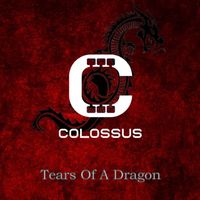 Colossus - Tears of a Dragon