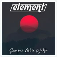 Element - Sampai Akhir Waktu (Rework 2023)
