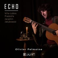 Olivier Pelmoine - Piazzolla, Jacqmin, Jakubowski & Villa-Lobos: Guitar Works