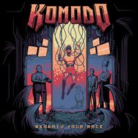Komodo - Beneath Your Race