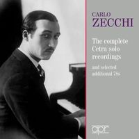 Carlo Zecchi - The Complete Cetra Solo Recordings & Selected Additional 78s