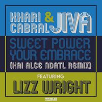 Khari Cabral Simmons - Sweet Power Your Embrace (Kai Alcé Ndatl Remix)