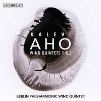 Berlin Philharmonic Wind Quintet - Kalevi Aho: Wind Quintets Nos. 1 & 2