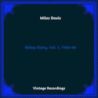 Miles Davis - Bebop Story, Vol. 1, 1945-48 (Hq remastered 2023)