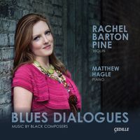 Rachel Barton Pine and Matthew Hagle - Blues Dialogues: Music by Black Composers