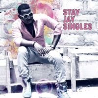 Stay Jay - Stay Jay Singles