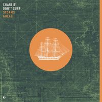 Charlie Don't Surf - Storms Ahead
