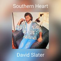 David Slater - Southern Heart