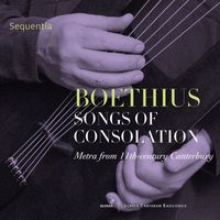Sequentia - Boethius: Songs of Consolation