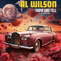 Al Wilson - Show And Tell (Re-Recorded) [Acapella] - Single